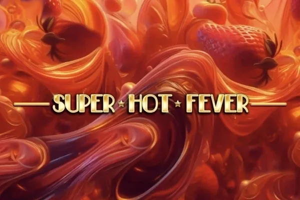 Super Hot Fever